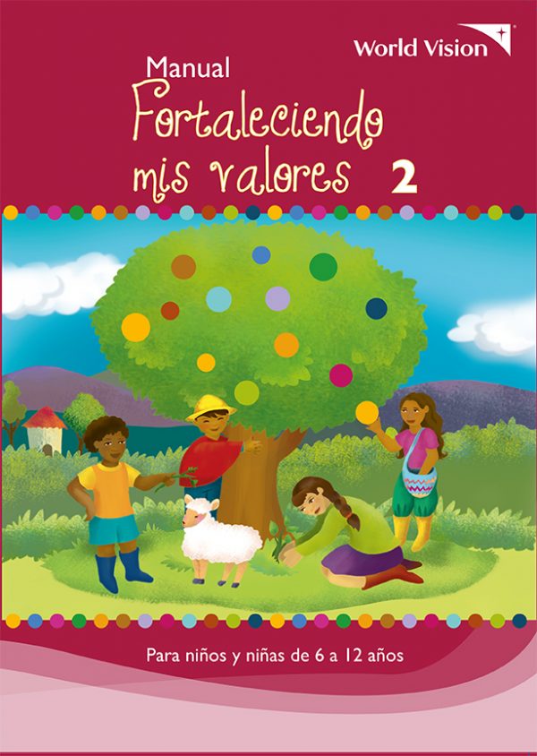 Fortaleciendo valores. 6-12. Folleto. Módulo 2